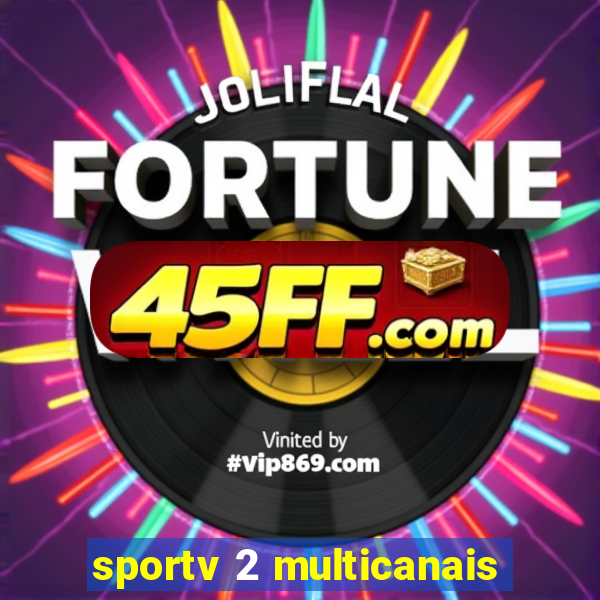 sportv 2 multicanais